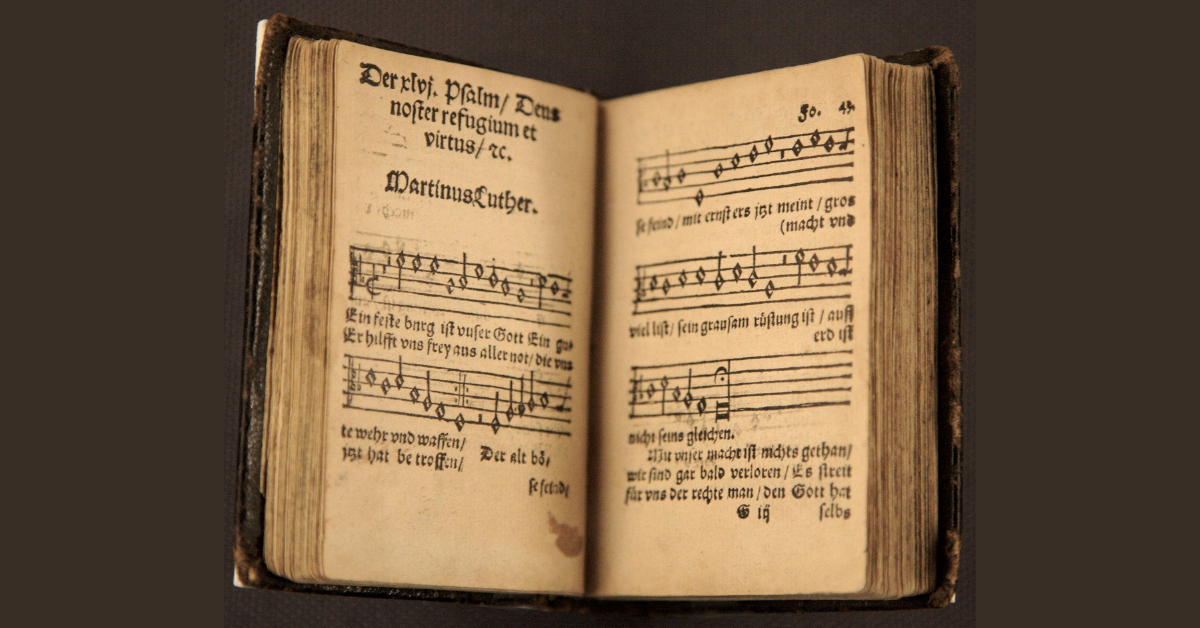 An early printing of Luther's hymn "Ein feste Burg ist unser Gott"