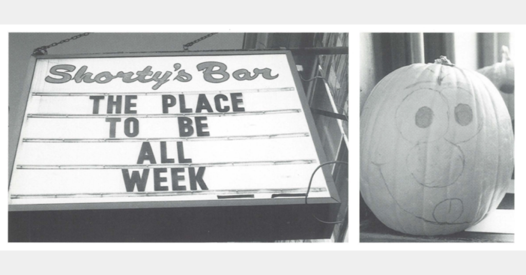 Shorty's Bar The place to be all week, halloween pumpkin, Kutztown, PA, circa 1990s
