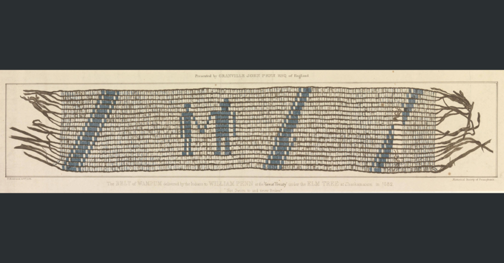 The belt of wampum delivered by the Indians to William Penn at the "Great Treaty" under the Elm Tree at Shackamoxon in 1682